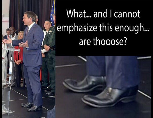 Mr. DeSantis... your clown shoes are ready.