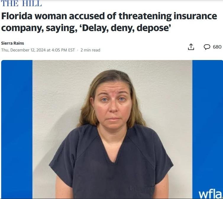 Florida woman wanted to be the next Luigi Mangione. 12-12-2024 florida woman allegedly threatened insurance company by saying delay deny depose