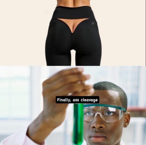 Ok, who the heck invented ass cleavage? 4-05-2025 ok who invented ass cleavage someone invented ass cleavage dank memes