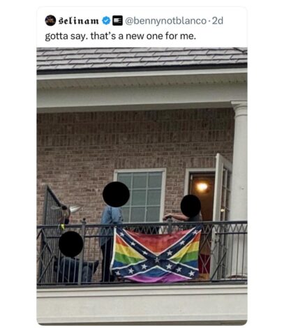 Pride and Prejudice. 4-17-2025 lbgtq plus confederate flag in one havent seen that before pride and prejudice dank memes