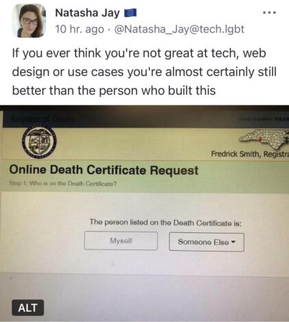 Screenshot of a poorly designed online death certificate request form. The webpage asks, "Who is on the Death Certificate?" with options to choose "Myself" or "Someone Else." A humorous example of bad web design.