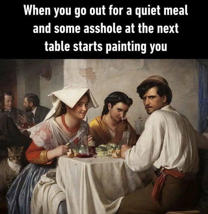 7-20-2024 when you go out for a quiet meal dinner and someone starts painting you bro do you mind dank memes how rude! so rude