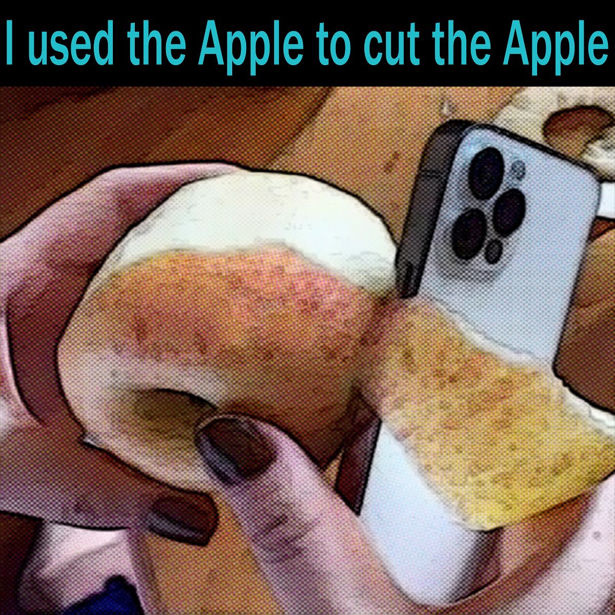 I used the Apple to cut the Apple