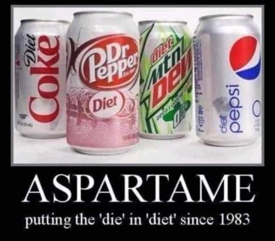 Aspartame puts the die in diet soda. 8-22-2023 aspartame putting the die in diet since 1983 sodas