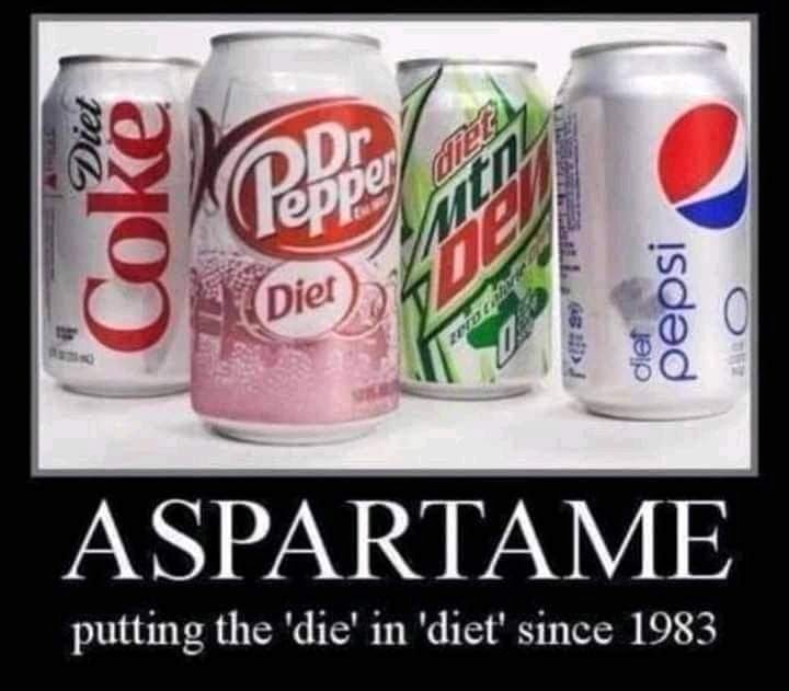 Aspartame puts the die in diet soda. 8-22-2023 aspartame putting the die in diet since 1983 sodas