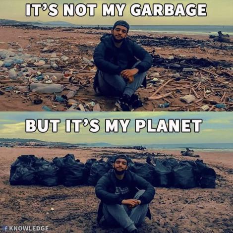 Let's work together and take back our planet. 8-22-2023 its not my garbage but its my planet dank memes