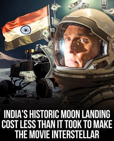 India landed on the Moon on August 23, 2023. 8-26-2023 indias historic moon landing cost less than it took to make the movie interstellar dank memes