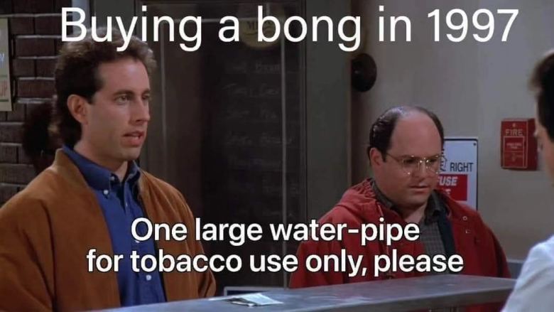 I was 14 in 1997, but I'm still old enough to remember this coming-of-age struggle. 8-30-2023 buying a bong in 1997 water pipe for tobacco use only please dank memes