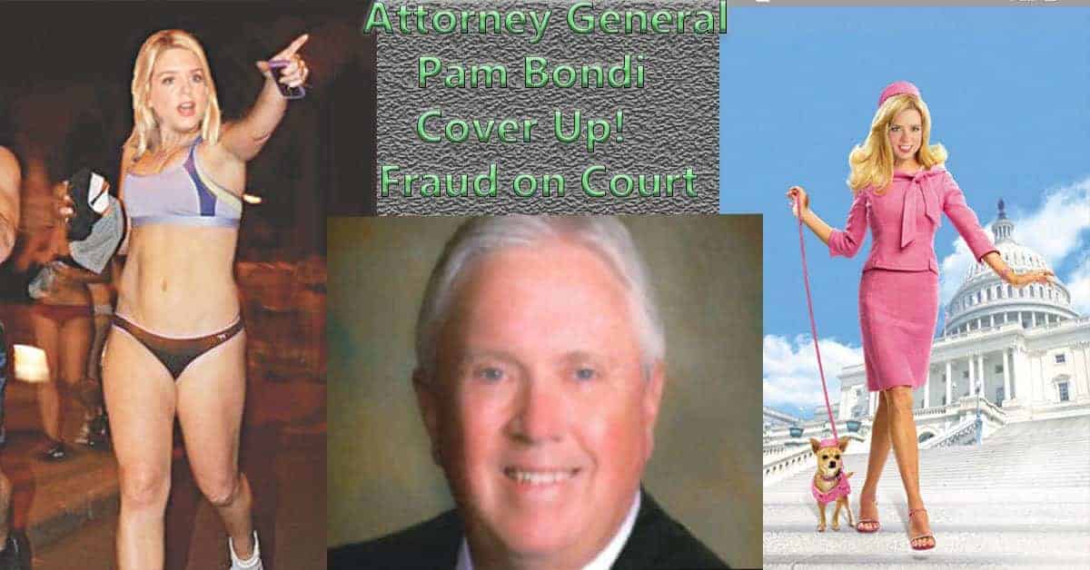 Attorney General AG Pam Bondi corruption fraud on court