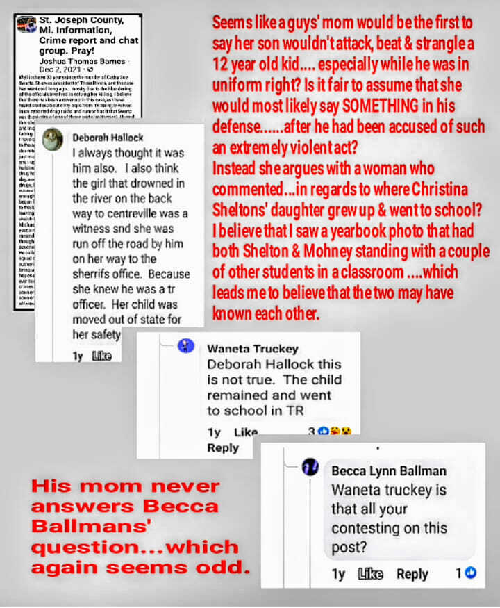 Gee, thanks mom. Who are the true killers 1988 murders Cathy Sue Swartz Christina Y Shelton Three Rivers Michigan "Gee, thanks mom." Waneta Truckey is Mike Mohney's mother.