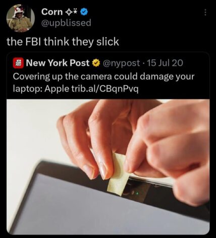 covering up your camera could damage your laptop nice try fbi