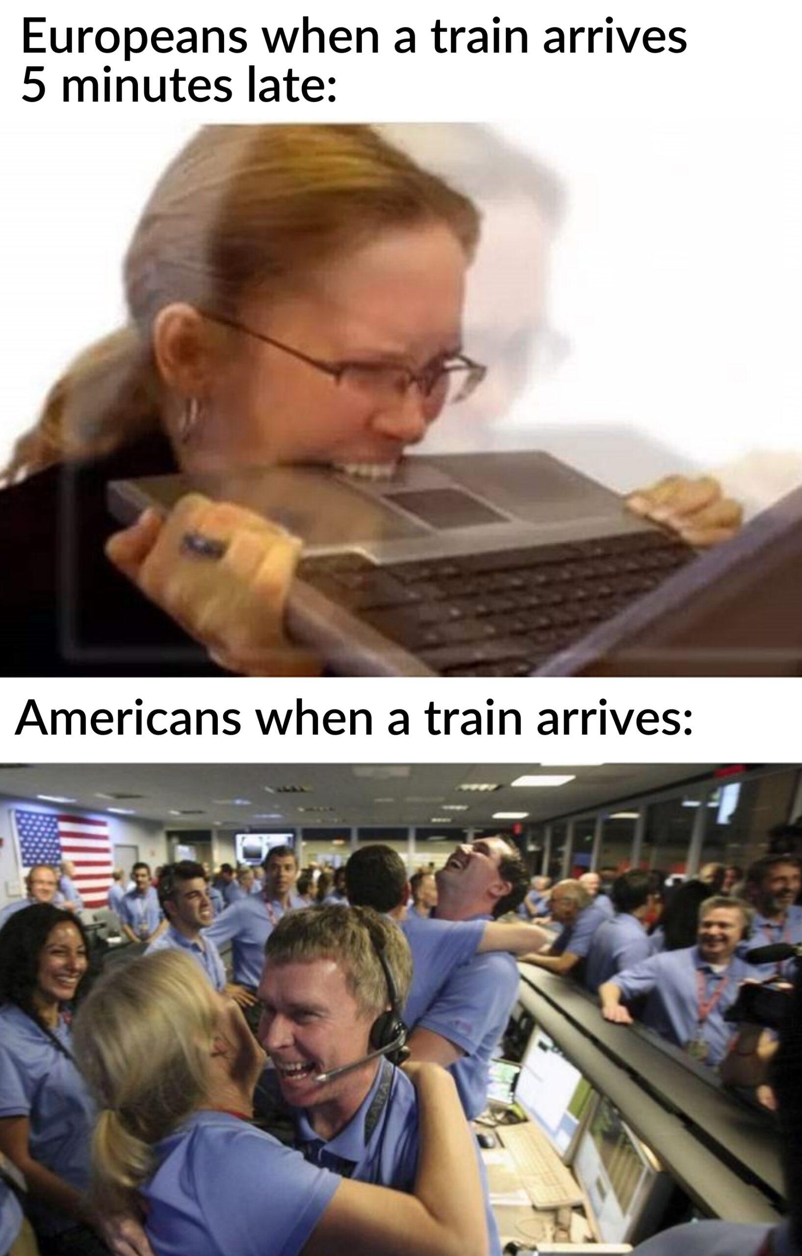 A woman, frustrated, bites into a laptop, a meme representing European attitudes toward train delays. Below, Americans joyfully celebrate a train's arrival, embracing and cheering in a control room.