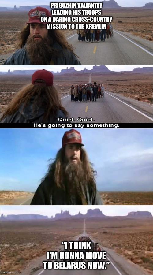 forrest gump prighozin kremlin russia coup attempt hes gonna move to belarus now dank memes june 2023