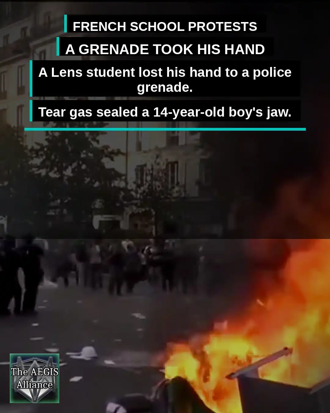 A grenade took his hand: French school protests social graphic Social graphic reading A grenade took his hand, over French riot police and fire, with The AEGIS Alliance logo