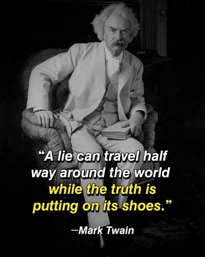 mark twain quote a lie can travel half way around the world whiled the truth is putting on its shoes