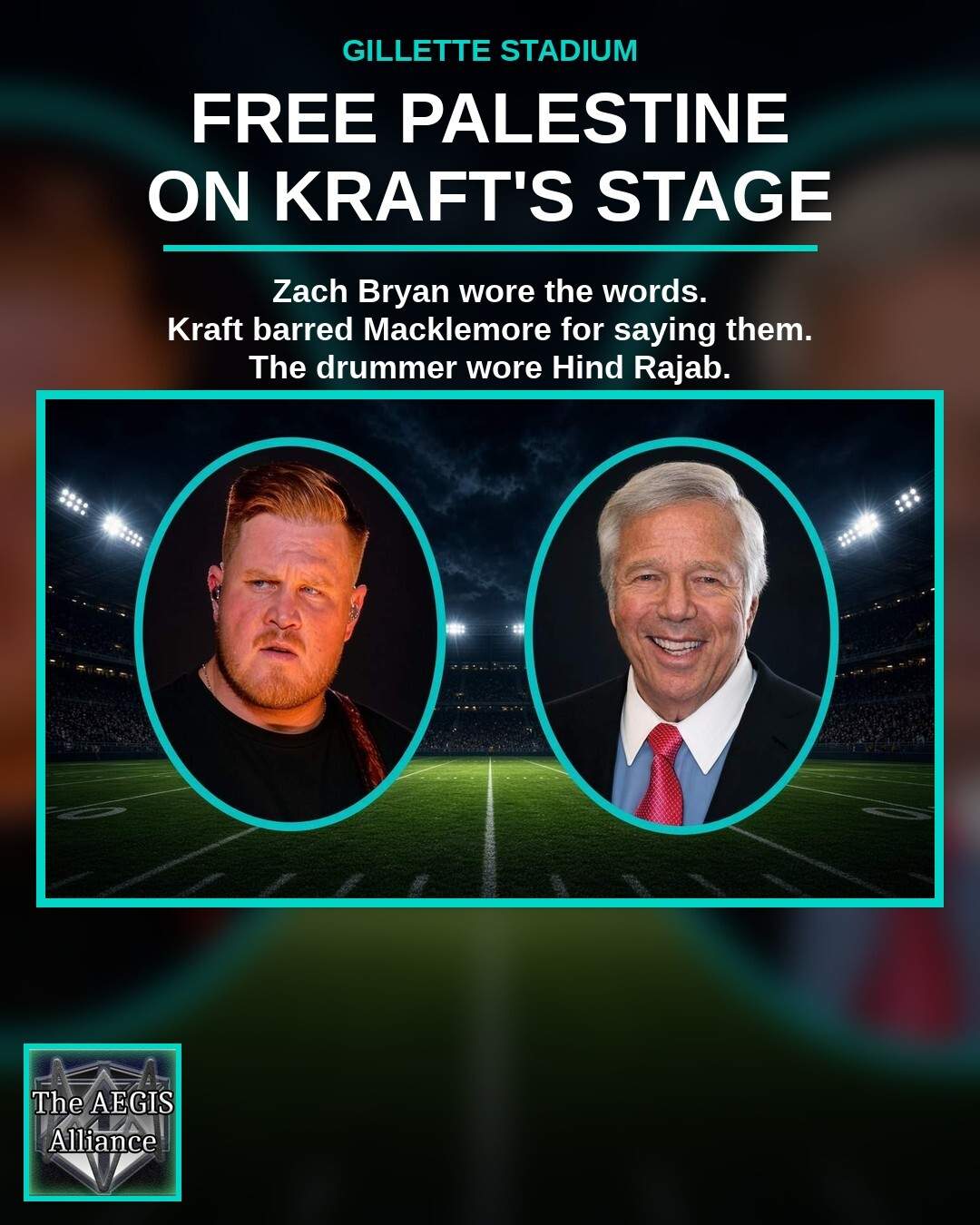 Free Palestine on Kraft's stage social image Social image with Zach Bryan and Robert Kraft in teal oval frames under the lines Free Palestine on Kraft's stage, Zach Bryan wore the words, Kraft barred Macklemore, and the drummer wore Hind Rajab